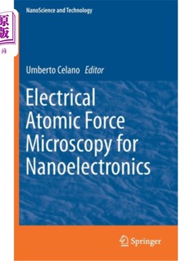 海外直订Electrical Atomic Force Microscopy for Nanoelectronics 纳米电子学的电子原子力显微镜