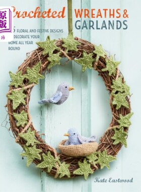海外直订Crocheted Wreaths and Garlands 钩针编织的花环