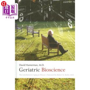 海外直订医药图书Geriatric Bioscience: The Link Between Aging and Disease 老年生物科学:衰老与疾病之间的联系