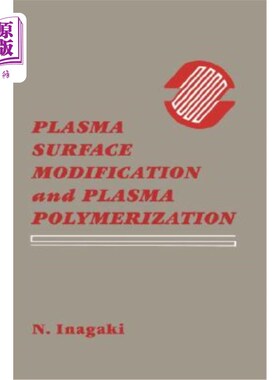 海外直订Plasma Surface Modification and Plasma Polymerization 等离子体表面改性与等离子体聚合