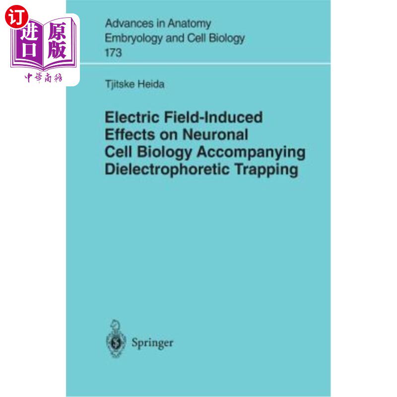海外直订医药图书Electric Field-Induced Effects on Neuronal Cell Biology Accompanying Dielectroph 电场对神经元细胞生