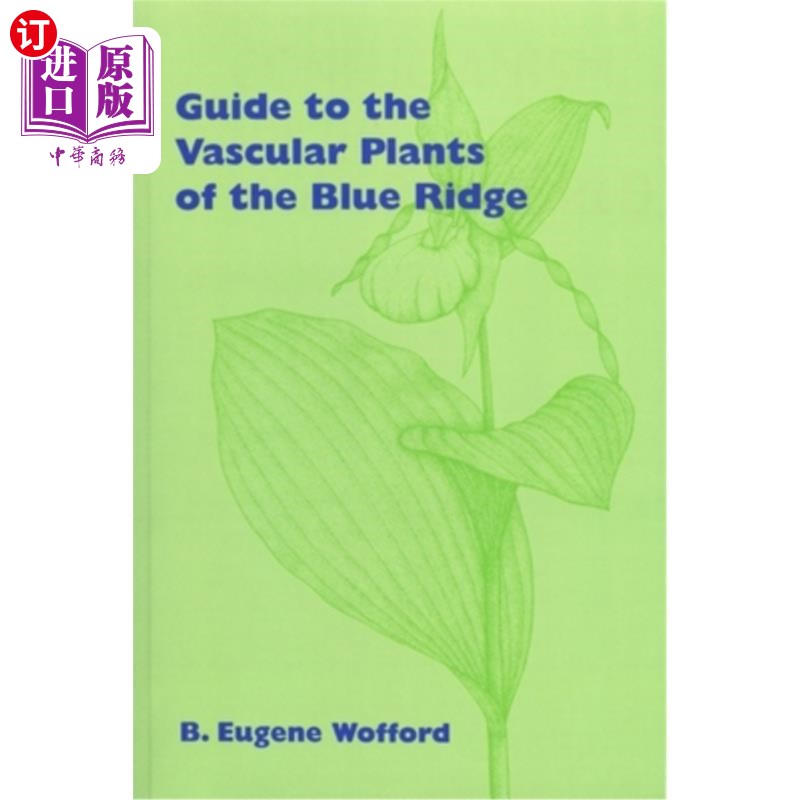 海外直订Guide to the Vascular Plants of the Blue Ridge 蓝岭维管植物指南