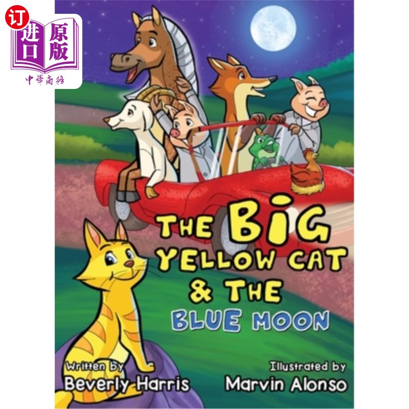 海外直订The Big Yellow Cat and the Blue Moon: A Funny Read Aloud Bedtime Rhyme book. Wri 《大黄猫和蓝月亮:一本有趣