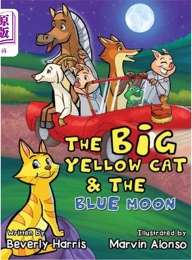海外直订The Big Yellow Cat and the Blue Moon: A Funny Read Aloud Bedtime Rhyme book. Wri 《大黄猫和蓝月亮：一本有趣