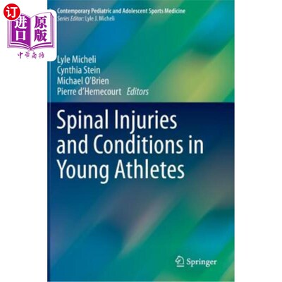 海外直订医药图书Spinal Injuries and Conditions in Young Athletes 青年运动员脊髓损伤与状态