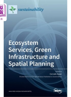 海外直订Ecosystem Services, Green Infrastructure and Spatial Planning 生态系统服务、绿色基础设施与空间规划