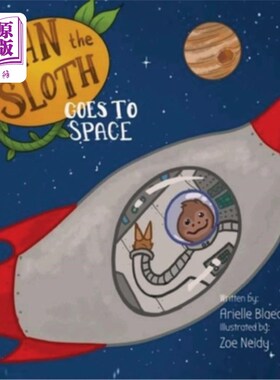 海外直订Ian The Sloth Goes to Space 树懒伊恩去了太空