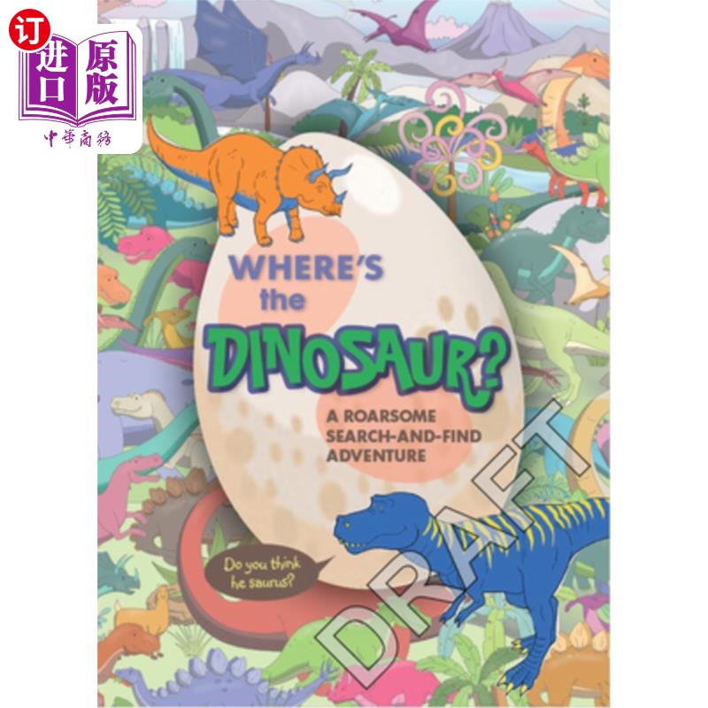 海外直订Where's the Dinosaur?: A Roarsome Search-And-Find Adventure 恐龙在哪里?:一场喧闹的寻找冒险