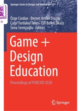 海外直订Game + Design Education: Proceedings of PUDCAD 2020 游戏+设计教育:PUDCAD 2020会议论文集