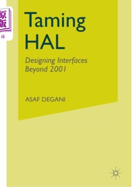 海外直订Taming Hal: Designing Interfaces Beyond 2001 Taming Hal: 2001年之后的界面设计