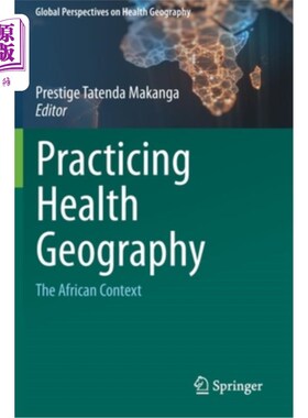 海外直订Practicing Health Geography: The African Context 实践卫生地理学:非洲背景