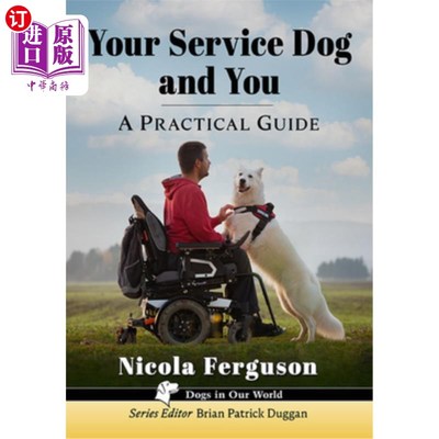 海外直订Your Service Dog and You: A Practical Guide 你和你的服务犬:实用指南