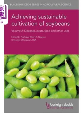 海外直订Achieving Sustainable Cultivation of Soybeans Volume 2: Diseases, Pests, Food an