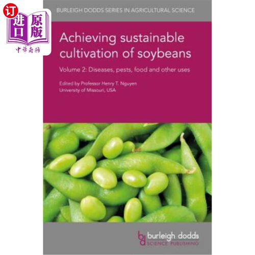 海外直订Achieving Sustainable Cultivation of Soybeans Volume 2: Diseases, Pests, Food an