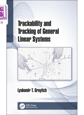 海外直订Trackability and Tracking of General Linear Systems: Trackability and Tracking o 一般线性系统的可跟踪性与跟