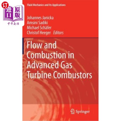 海外直订Flow and Combustion in Advanced Gas Turbine Combustors 先进燃气轮机燃烧器的流动和燃烧