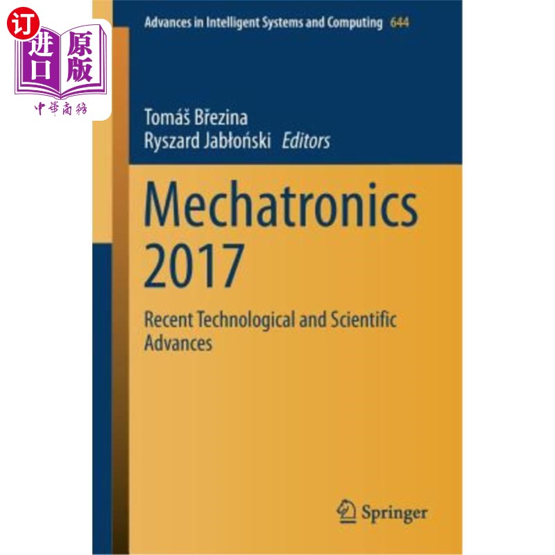 海外直订Mechatronics 2017: Recent Technological and Scientific Advances 机电一体化2017:最新技术和科学进展