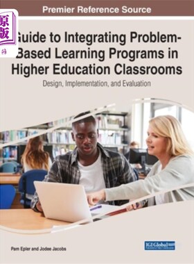 海外直订Guide to Integrating Problem-Based Learning Programs in Higher Education Classro 在高等教育课堂中整合基于问