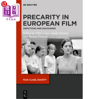 海外直订Precarity in European Film: Depictions and Discourses 欧洲电影中的不稳定性：描述与话语