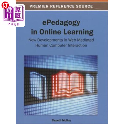 海外直订ePedagogy in Online Learning: New Developments in Web Mediated Human Computer In 教学中的电子教学法：网