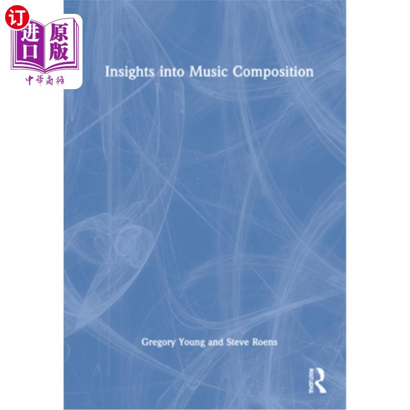 海外直订Insights Into Music Composition 音乐创作的洞见
