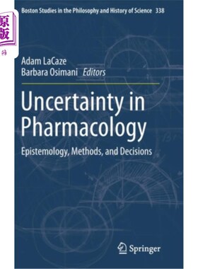 海外直订医药图书Uncertainty in Pharmacology: Epistemology, Methods, and Decisions 药理学中的不确定性:认识论、方法和决策
