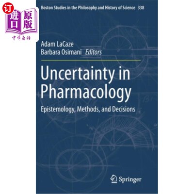 海外直订医药图书Uncertainty in Pharmacology: Epistemology, Methods, and Decisions 药理学中的不确定性:认识论、方法和决策