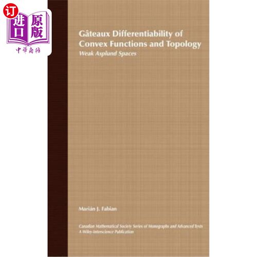 海外直订Gateaux Differentiability of Convex Functions and Topology: Weak Asplund Spaces G？凸函数与拓扑的teaux可微