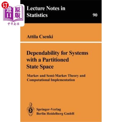 海外直订Dependability for Systems with a Partitioned State Space: Markov and Semi-Markov 分区状态空间系统的可信性：