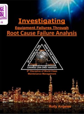 海外直订Investigating Equipment Failures Through Root Cause Failure Analysis: 9th Discip 通过根本原因故障分析调查设