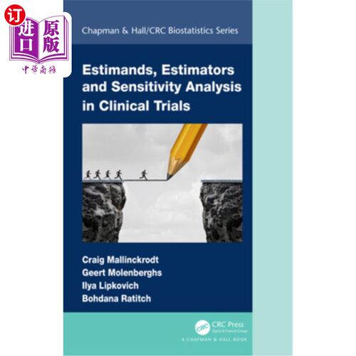 海外直订医药图书Estimands, Estimators and Sensitivity Analysis in Clinical Trials 临床试验中的估计量、估计量和敏感