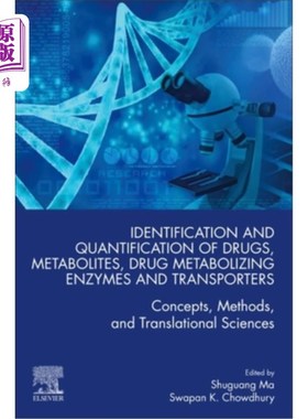 海外直订Identification and Quantification of Drugs, Metabolites, Drug Metabolizing Enzym 药物、代谢物、药物代谢酶和