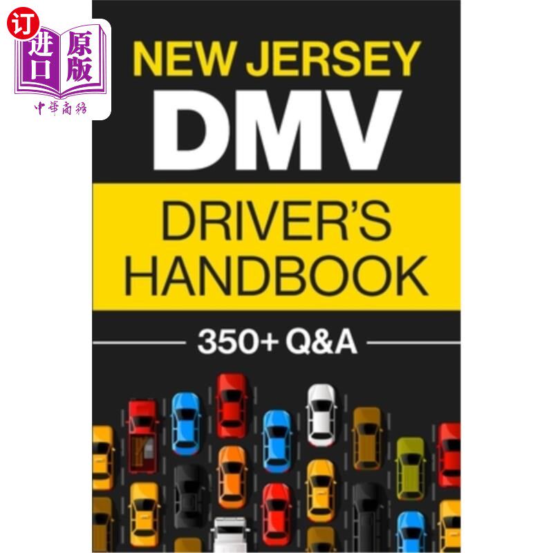 海外直订New Jersey DMV Driver's Handbook: Practice for the New Jersey Permit Test with 3 新泽西州DMV驾驶员手册：新