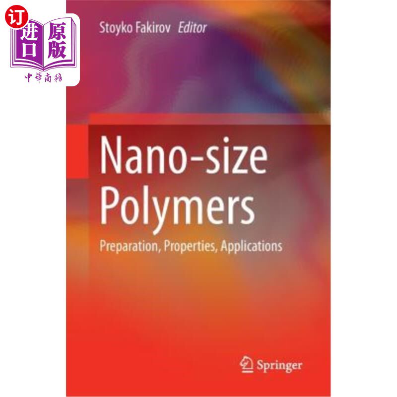 海外直订Nano-Size Polymers: Preparation, Properties, Applications 纳米聚合物的制备、性能及应用