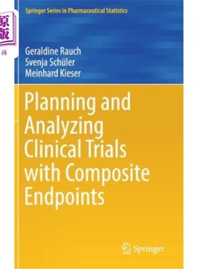 海外直订医药图书Planning and Analyzing Clinical Trials with Composite Endpoints 综合终点临床试验的规划与分析