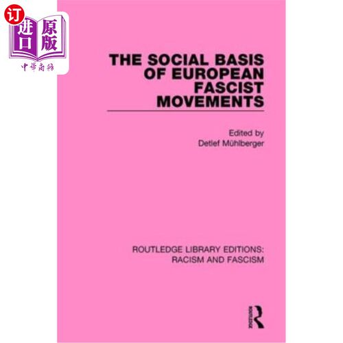 海外直订The Social Basis of European Fascist Movements 欧洲法西斯运动的社会基础