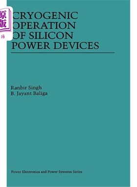 海外直订Cryogenic Operation of Silicon Power Devices 硅功率器件的低温运行