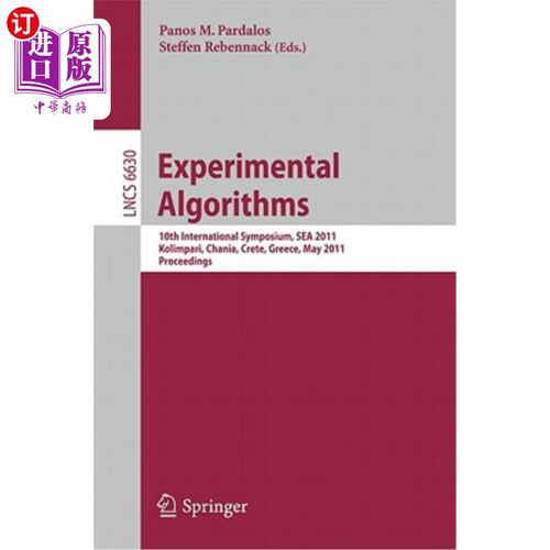 海外直订Experimental Algorithms: 10th International Symposium, SEA 2011, Kolimpari, Chan 实验算法：第十届国际学术研