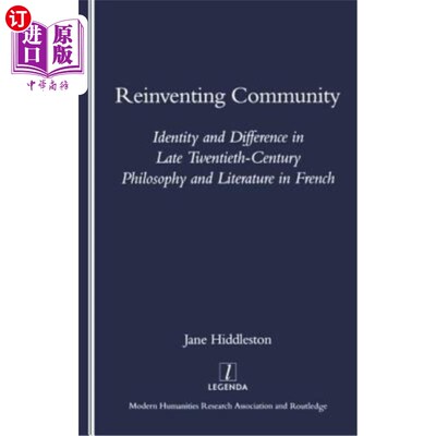 海外直订Reinventing Community: Identity and Difference in Late Twentieth-Century Philoso 重塑社区:二十世纪晚期法国