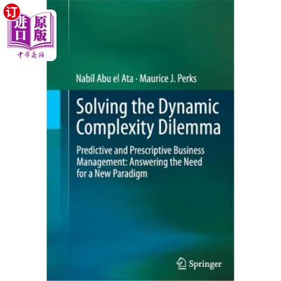 海外直订Solving the Dynamic Complexity Dilemma: Predictive and Prescriptive Business Man 解决动态复杂性困境:预测性