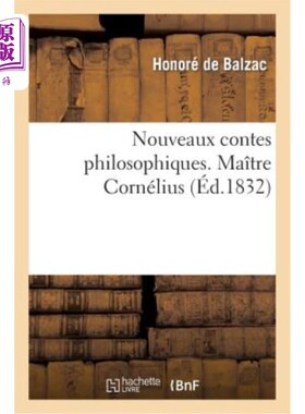 海外直订法语 Nouveaux Contes Philosophiques: Ma?tre Cornélius; Madame Firmiani; l'Auberge Rou 新的哲学故事:妈?特里