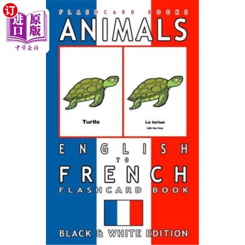 海外直订Animals - English to French Flashcard Book: Black and White Edition 动物-英语到法语抽认卡书:黑白版