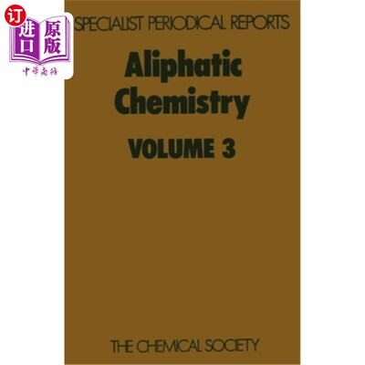 海外直订Aliphatic Chemistry: Volume 3 脂肪族化学：第3卷