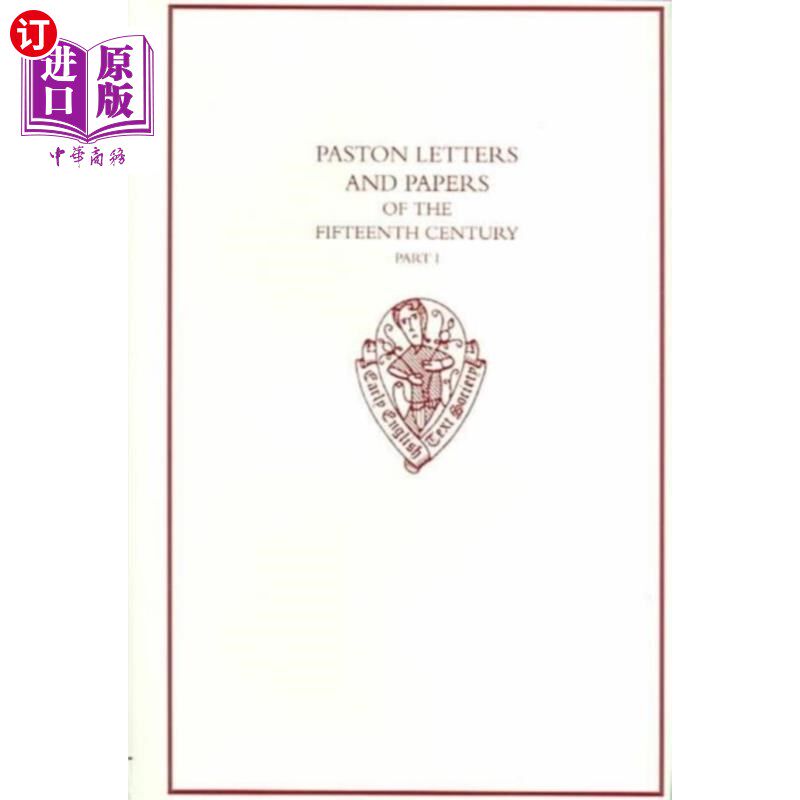 海外直订Paston Letters and Papers of the Fifteenth Centu... 帕斯顿15世纪的书信和论文第一部分