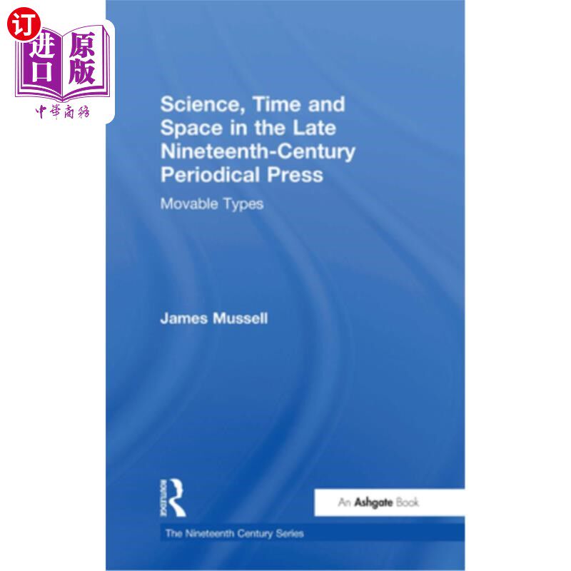 海外直订Science, Time and Space in the Late Nineteenth-Century Periodical Press: Movable 19世纪后期的科学、时空期刊