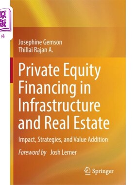 海外直订Private Equity Financing in Infrastructure and R... 基础设施和房地产的私募股权融资