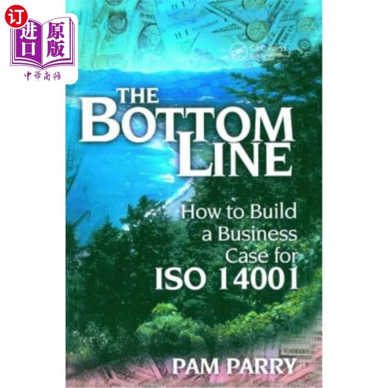 海外直订The Bottom Line: How to Build a Business Case for ISO 14001 底线:如何为iso14001建立业务案例