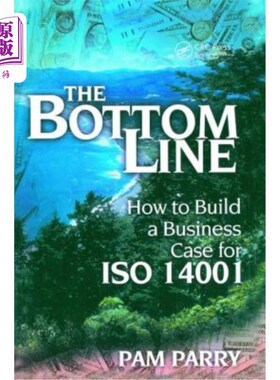 海外直订The Bottom Line: How to Build a Business Case for ISO 14001 底线:如何为iso14001建立业务案例