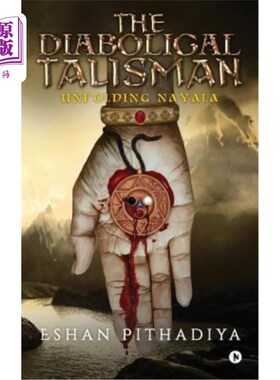 海外直订The Diabolical Talisman: Unfolding Nayala 恶魔护身符：展开纳亚拉