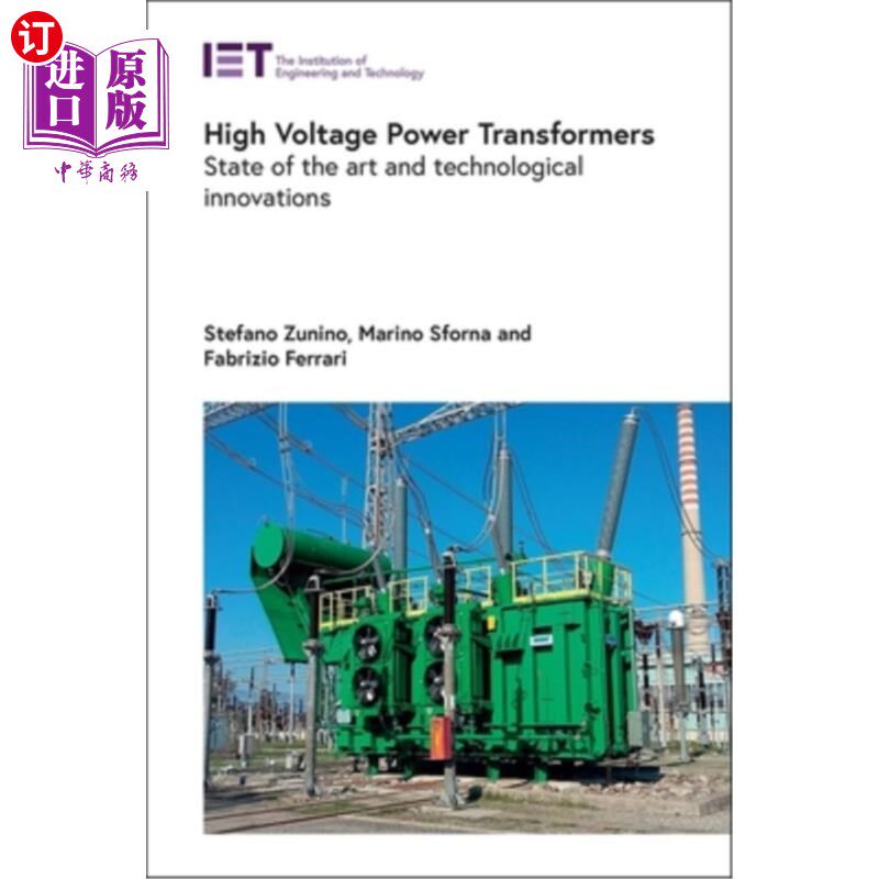 海外直订High Voltage Power Transformers: State of the Art and Technological Innovations 高压电力变压器：技术革新的